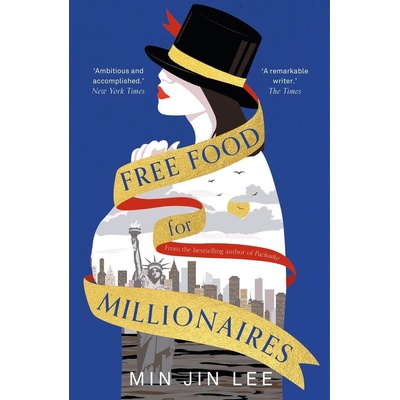Free Food For Millionaires - Min Jin Lee