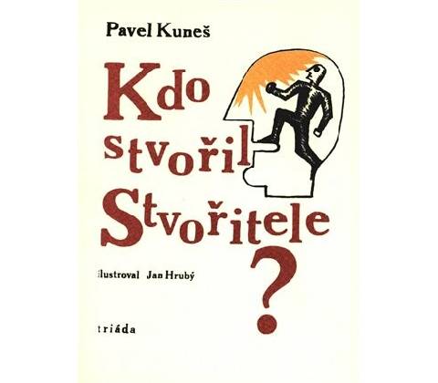 Kdo stvořil Stvořitele?