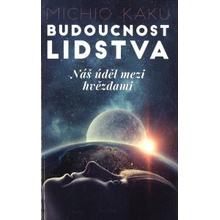 Budoucnost lidstva - Michio Kaku