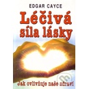 Léčivá síla lásky - Edgar Cayce