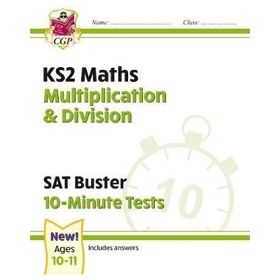 KS2 Maths SAT Buster 10-Minute Tests - Multiplication a Division (for the 2023 tests)