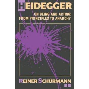 Heidegger on Being and Acting | Reiner Schurmann (ISBN: 9780253206022)