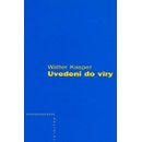 Uvedení do víry - Walter Kasper