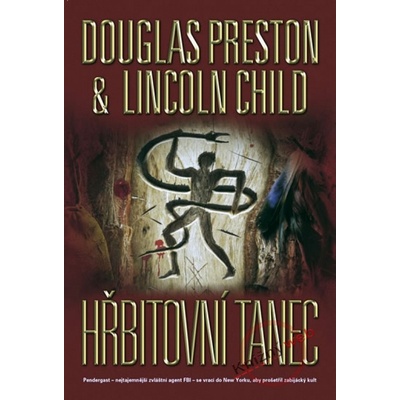 Hřbitovní tanec - Lincoln Child, Douglas Preston