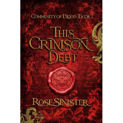 This Crimson Debt | Rose Sinister