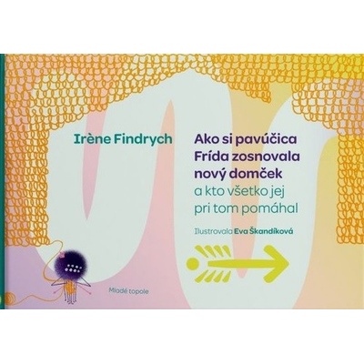 Ako si pavúčica Frída zosnovala nový domček