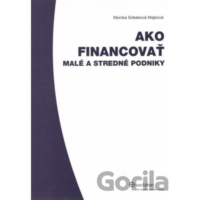 Ako financovať malé a stredné podniky - Monika Sobeková Majková
