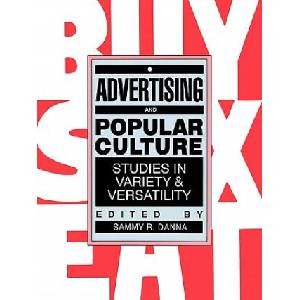 Advertising & Popular Culture (ISBN: 9780879725280)