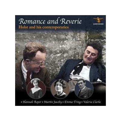 Roper Hannah & Martin Romance and Reverie Holst and his contemporaries 1 CD