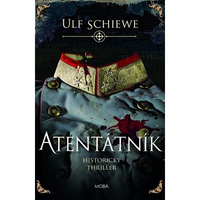 Atentátník - Ulf Schiewe