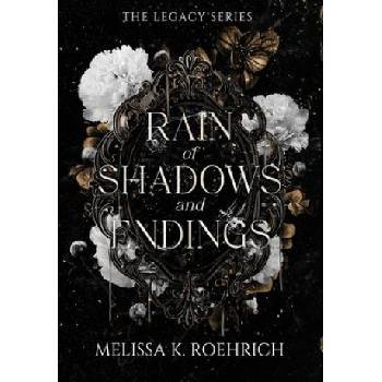 Rain of Shadows and Endings | Melissa K Roehrich