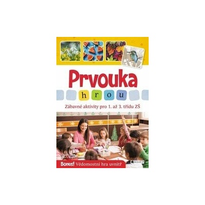 Prvouka hrou - Zábavné aktivity pro 1. až 3. třídu ZŠ