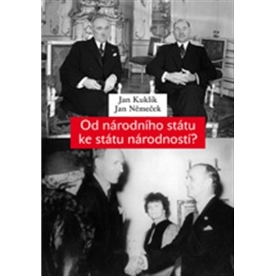 Od národního státu ke státu národností? - Jan Němeček; Jan Kuklík