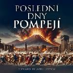 Supraphon Poslední dny Pompejí (Bulwer Lytton - Soukup Pavel) - 2CD (MP3) (077308)