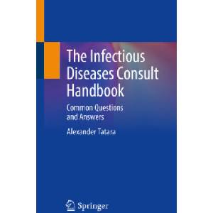 The Infectious Diseases Consult Handbook | Alexander M. Tatara (2023)