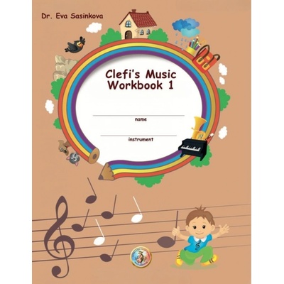 Clefi´s Music Workbook 1 - Eva Šašinková