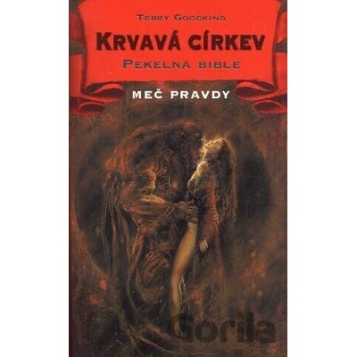 Krvavá církev II - Pekelná bible - Terry Goodkind