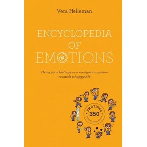 Encyclopedia of emotions: Using your feelings as a navigation system towards a happy life | Vera Helleman (ISBN: 9781097173969)