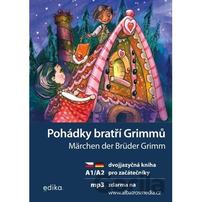 Pohádky bratří Grimmů / Märchen der Brüder Grimm - Jana Navrátilová, Aleš Čuma ilustrátor, Veronika Šikulová ilustrátor