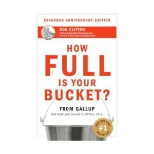 How Full Is Your Bucket? Expanded Anniversary Edition | Tom Rath, Donald O. Clifton (ISBN: 9781595620033)