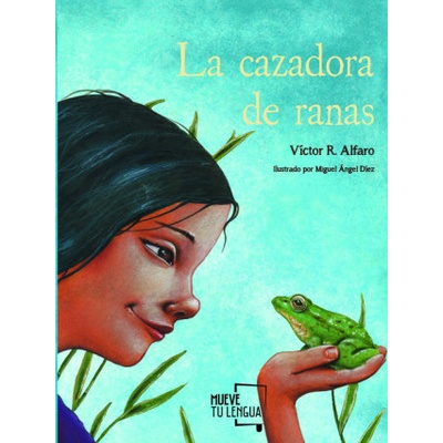 LA CAZADORA DE RANAS