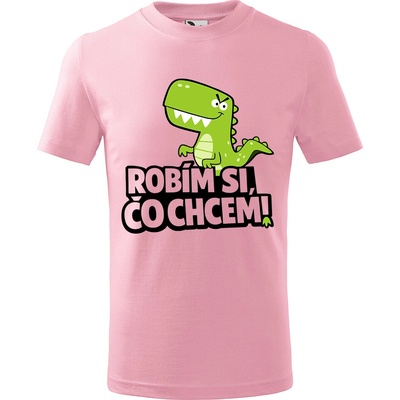 Handel detské tričko Robím si, čo chcem! ružová