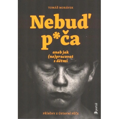 Nebuď p*ča aneb jak nepracovat s dětmi