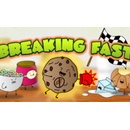Breaking Fast
