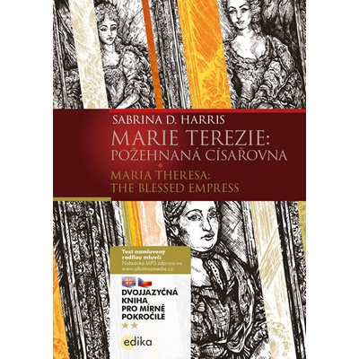 Marie Terezie: Požehraná císařovna / Maria Theresa: The Blessed Empress + mp3 zdarma - Sabrina Harris