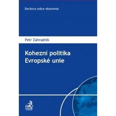 Kohezní politika Evropské unie - Zahradník Petr