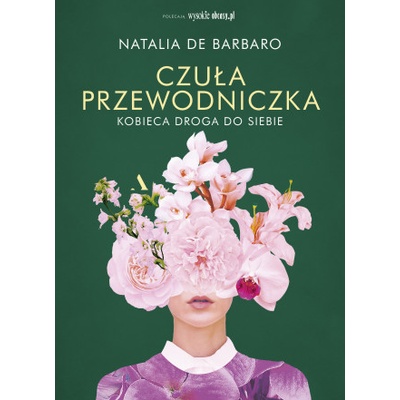 Czuła przewodniczka. Kobieca droga do siebie - Natalia de Barbaro