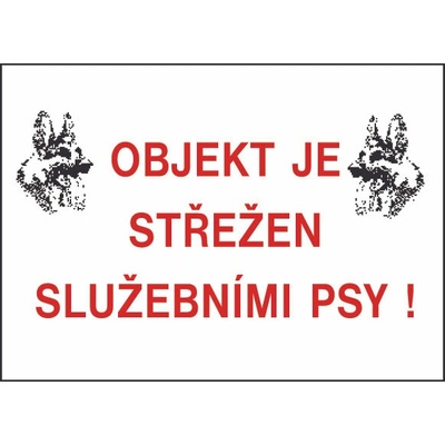 Tabulka bezpečnostní - Objekt střežen služebními psy 300 x 210 mm, balení 1 ks