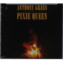GREEN, ANTHONY - PIXIE QUEEN CD