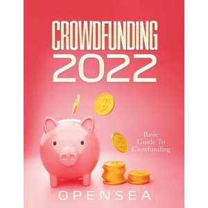 Crowdfunding 2022 | Opensea (ISBN: 9781803348094)