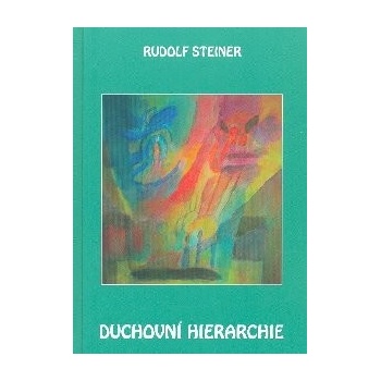 Duchovní hierarchie Rudolf Steiner