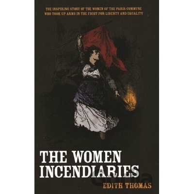 Women Incendiaries Thomas EdithPaperback