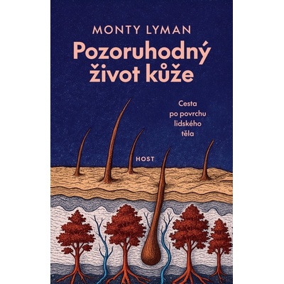 Pozoruhodný život kůže - Cesta po povrchu lidského těla