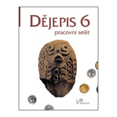 Dějepis 6 Pracovní sešit