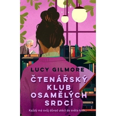 Čtenářský klub osamělých srdcí - Lucy Gilmore – Zboží Dáma