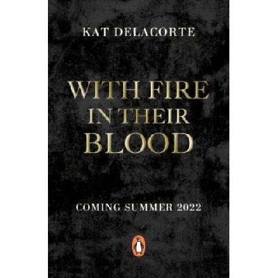 With Fire In Their Blood - Kat Delacorte