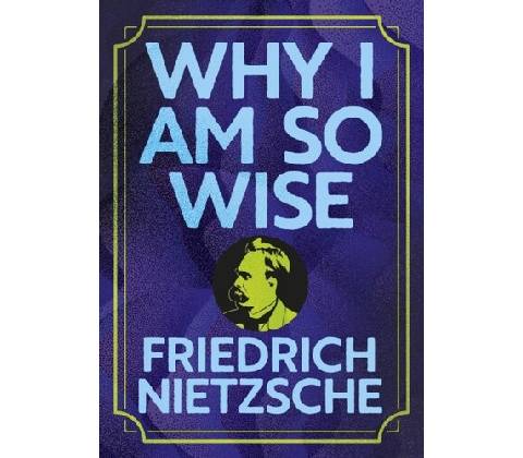 Why I Am So Wise