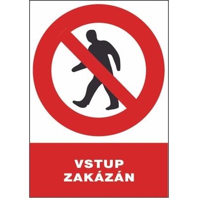 Tabulka bezpečnostní - Vstup zakázán! 300 x 210 mm, balení 1 ks