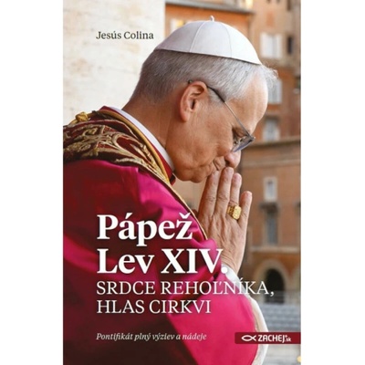 Pápež Lev XIV.: Srdce rehoľníka, hlas Cirkvi - Jesús Colina