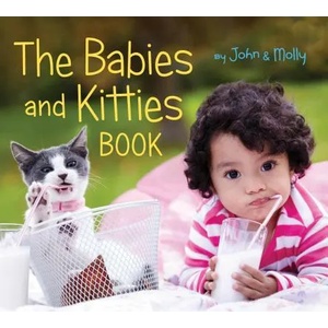 Babies and Kitties Book | John Schindel, Molly Woodward (ISBN: 9780358164050)
