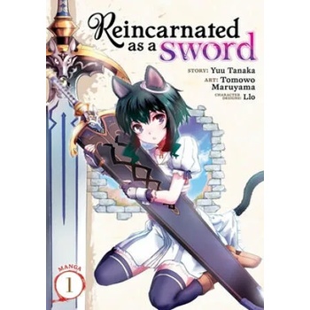 Image 1 of Reincarnated as a Sword (Manga) Vol. 1 | Yuu Tanaka, Tomowo Maruyama
