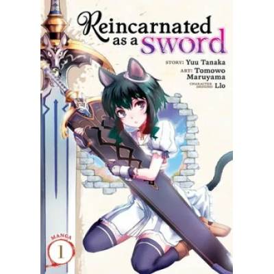 Reincarnated as a Sword (Manga) Vol. 1 | Yuu Tanaka, Tomowo Maruyama