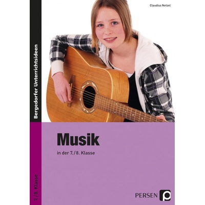 Musik in der 7./8. Klasse - Netzel, Claudius