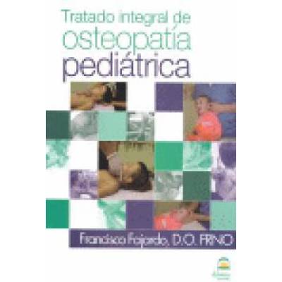 Tratado integral de osteopatía pediátrica | Francisco Fajardo Ruiz