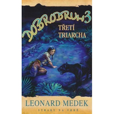 Dobrodruh 3 Třetí triarcha