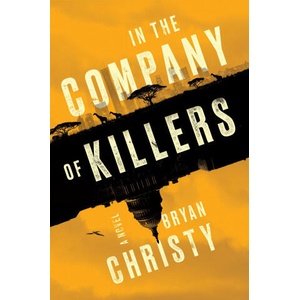In The Company Of Killers | Christy, Bryan (2021)